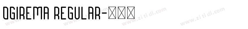 ogirema regular字体转换